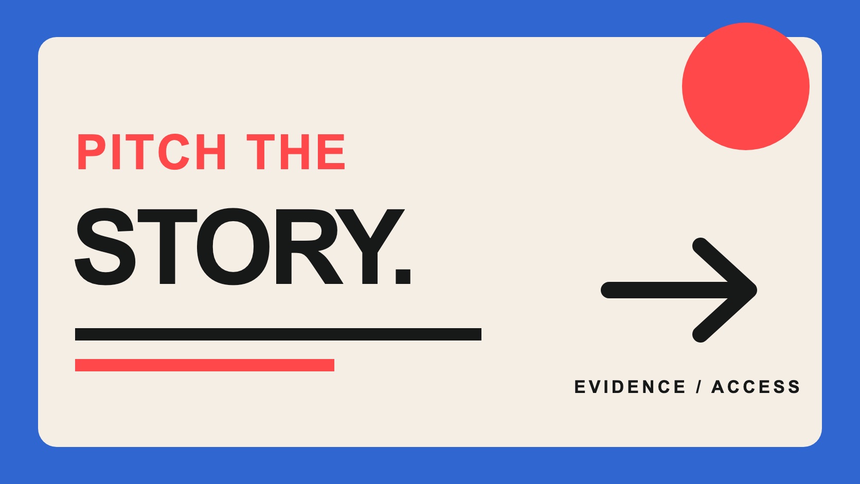 A bold cream, black and red typography cover stating pitch the story beside a compact editorial route
